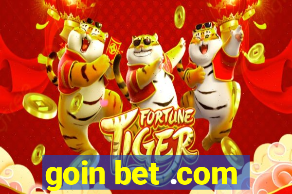 goin bet .com